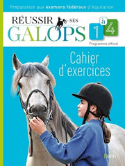 Réussir ses Galops 1 à 4: Cahier d'exercices