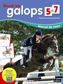 Réussir ses galops 5-7 - Manuel de cours + qr-codes
