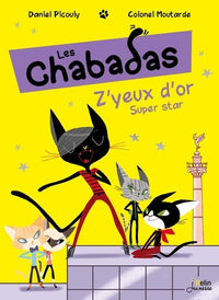 Z'yeux d'or super star - Les Chabadas T.: Les Chabadas - volume 2