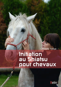 Initiation au shiatsu pour chevaux: Le pouvoir de toucher