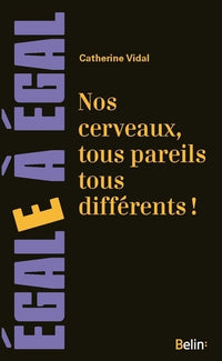 Nos cerveaux, tous pareils tous différents