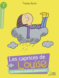 La sieste et la pluie, quel ennui !: Série "Les caprices de Louise"