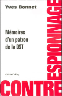 Contre-espionnage, mémoires d'un patron de la DST