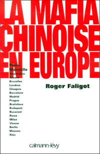 L'année du dragon : les mafias chinoises en Europe