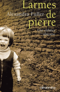 Larmes de pierre : Une enfance africaine