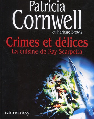 Crimes et délices : La Cuisine de Kay Scarpetta