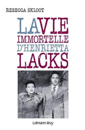 The Immortal Life of Henrietta Lacks