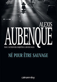 Né pour être sauvage