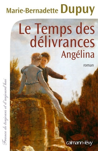 Angélina, tome 2 : Le temps des délivrances