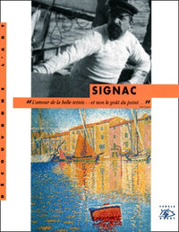 Signac : Exposition, Paris, Galerie nationale du Grand-Palais, 1er mars-28 mai 2001