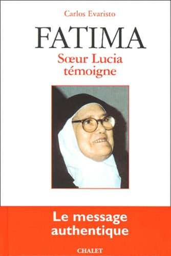 Fatima : soeur Lucia témoigne