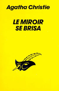 Le miroir se brisa