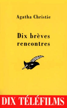 Dix Breves Rencontres. Nouvelles