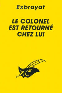 Le Colonel Est Retourne Chez Lui