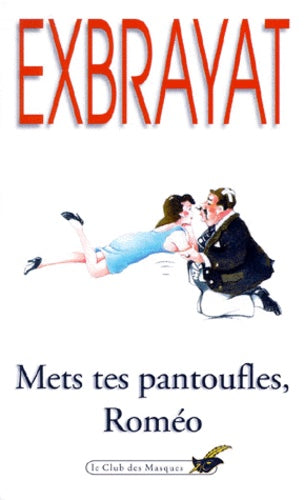 Mets tes pantoufles, Roméo !