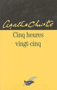 Cinq heures vingt-cinq