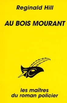Au bois mourant