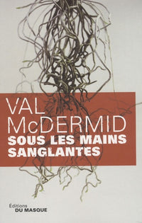 Sous les mains sanglantes