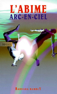 L'abîme arc-en-ciel
