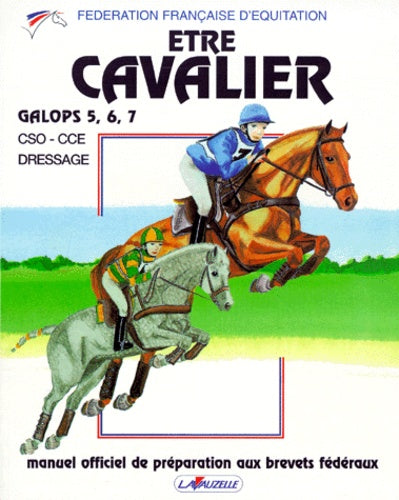 Être cavalier - galops 5, 6, 7