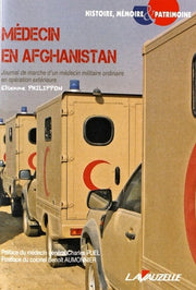 Médecin en Afghanistan - journal de marche d'un médecin militaire ordinaire en opération extérieure