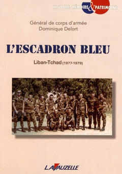 L'escadron bleu - Liban-Tchad, 1977-1979