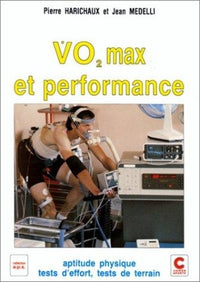 VO max et performance - aptitude physique, tests d'effort, tests de terrain
