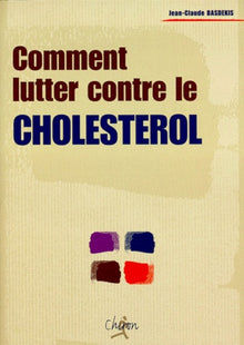 Comment lutter contre le cholestérol