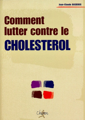 Comment lutter contre le cholestérol