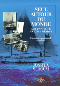 Seul autour du monde sur un voilier de onze mètres