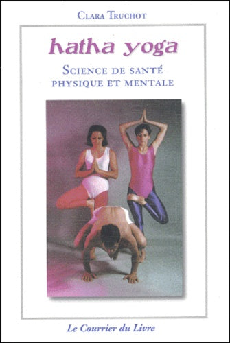 Hatha Yoga: Science de santé physique et mentale
