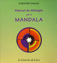 Manuel de thérapie par le mandala