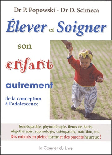 Elever et soigner son enfant autrement