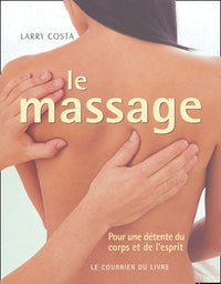 Le massage: Une détente du corps et de l'esprit
