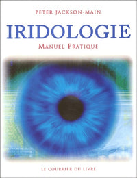 Manuel pratique d'iridologie