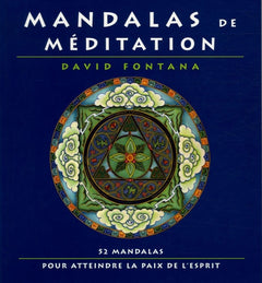Mandalas de méditation: 52 mandalas pour atteindre la paix de l'esprit