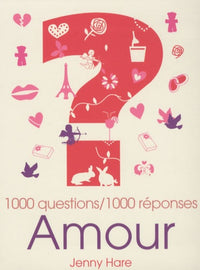 Amour: 1000 questions / 1000 réponses