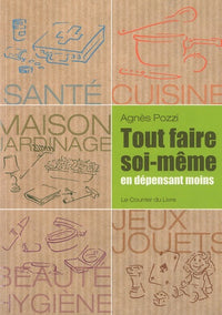 Tout faire soi-même en dépensant moins