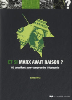 Et si Marx avait raison ?: 50 questions pour comprendre l'économie