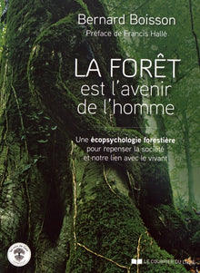 La forêt est l'avenir de l'homme
