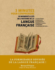 3 minutes pour comprendre 50 moments-clés de l'histoire de la langue française