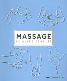 Massage - Le guide complet