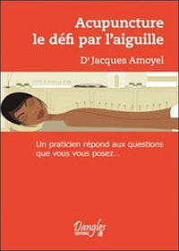 Acupuncture : Le Défi par l'aiguille
