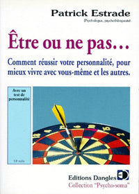 Être ou ne pas... Comment réussir votre personnalité