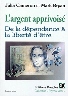 L'Argent apprivoisé : pour une nouvelle approche de la prospérité