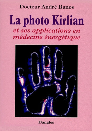 La photo Kirlian et ses applications en médecine énergétique