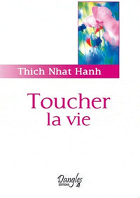 Toucher la vie