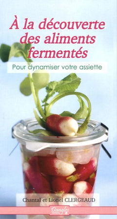 A la découverte des aliments fermentés