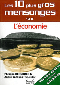 Les 10 plus gros mensonges sur l'économie