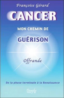 Cancer mon chemin de guérison